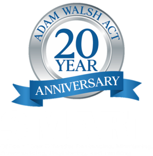 Adam Walsh Act 20 Year Anniversary